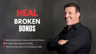 Heal Broken Bonds &ndash; How to Rebuild Trust and Mend Relationships That Matter💔
