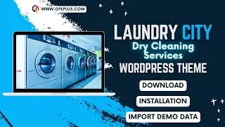 Laundry City &ndash; Dry Cleaning Services WordPress Theme Download, Installation and Import Demo Data