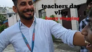 TEACHERS DAY FUNNY VLOGGING #contentcreator #music #TEACHERS DAY 