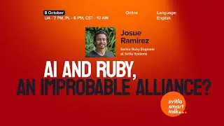 Svitla Smart Talk: AI and Ruby, an Improbable Alliance? &ndash; Josu&eacute; Ramirez