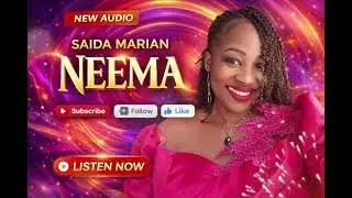 NEEMA &ndash; Saida Marian | New Uplifting worship song 2026