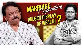 RGV on Marriages and the Vulgar Display of Wealth | RGV