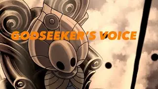 The GODSEEKER voice acting: Hollow Knight-Hallownest Vocalized Mod