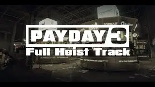 PAYDAY 3 OST - Pump and Dump (Fear & Greed) - Full Heist Track