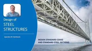 Structural Design with Upen : Design of Steel Structures :DSS-1.3 IS Codes & Standard Steel Sections