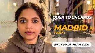 Spain Malayalam Vlog: Europe Travel |What can a Mallu do in Spain?
