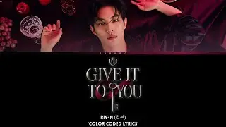 RIV-N (리븐) 'Give It To You' (Color Coded Lyrics)
