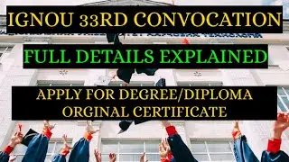 [IGNOU Orginal Certificate] Apply Now || IGNOU 33rd Convocation || Full Details in മലയാളം ||