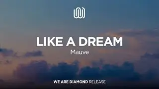 Mauve - Like a Dream