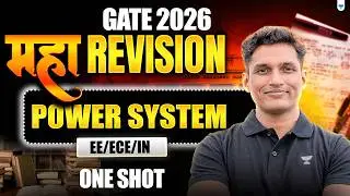 GATE 2026 महा REVISION 🔥 | Power System One Shot | EE/ECE/IN | Mayank Sir