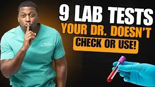 9 Critical Health LABS Your Doctor Doesn't Check