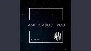 Asked about you