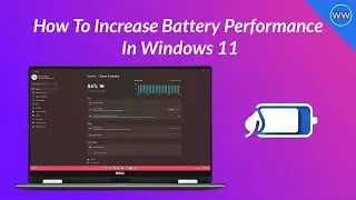 Как устранить разрядку аккумулятора в Windows 11 | Увеличение производительности аккумулятора
