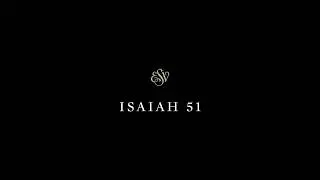 Isaiah 51 - English Standard Version (ESV)
