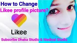 How to change your Likee profile picture?। 2020। How do I change my likee profile picture?। Shifa।