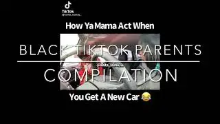 Black TikTok Parents Compilation