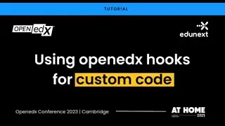 Using Open edX Hooks for Custom Code