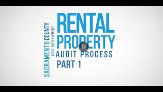 Code Enforcement Rental Property Audit Process for Sacramento County – Part 1