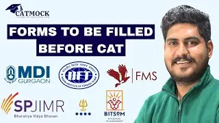 FORMS TO BE FILLED BEFORE CAT 2025 | IMT, SPJIMR, IIFT, FMS, BITSoM, MDI Gurgaon | MBA Forms Guide