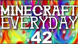 Minecraft Everyday : E42 - 