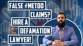 False #MeToo Claims? Hire a Defamation Lawyer... | RM Warner Law