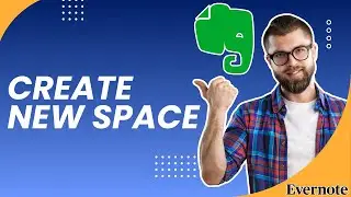 Как создать новое пространство в Evernote (руководство на 2025 год)