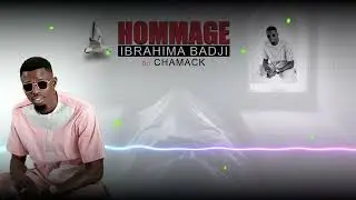 Hommage IBRAHIMA BADJI dit chamack