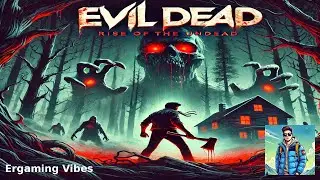 🎮 Surviving Evil Dead: My Journey Through Chaos! 💀🪓#evildeadthegame #walkthrough #evildead