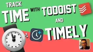 Tracking Time with Todoist + Timely