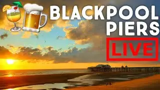 Blackpool LIVE! The 3 Piers And Bars 🍹🍺