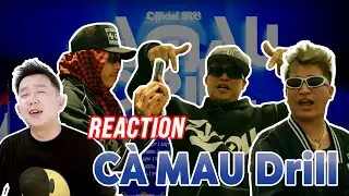[Reaction] C&agrave; Mau Drill (Cypher) : Jombie ft Đ&ocirc;ng T&acirc;y, Sakhar, ..