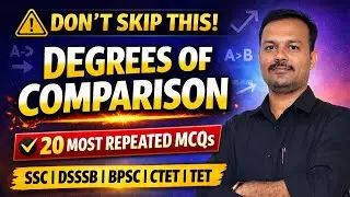 Degrees of Comparison 🔥 | 20 Most Repeated MCQs | SSC DSSSB BPSC CTET TET | English With Vikas Jha