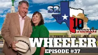 Texas Ten Podcast S2 Episode 37 | Wheeler County