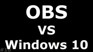 Черный экран в OBS Windows 10