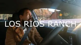 Trip to Los Rios Ranch 2020 - 4k