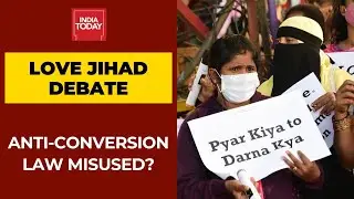 UP&rsquo;s Love Jihad Law Prone To Misuse? Former SC Judge Deepak Gupta And Advocate Pinky Anand Debate