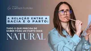 A relação entre a bacia e o parto: tudo o que precisa de saber para um parto mais natural