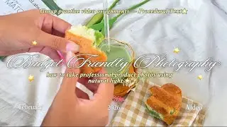 Budget Friendly Photography: How to Take Professional Product Photos Using Natural Light. 