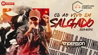 Anderson O Garotinho - Ao Vivo Em Salgado/SE - Ver&atilde;o 2026 - Jonathan Corcino