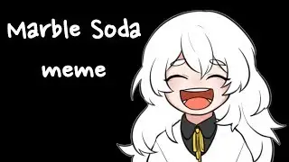 [ Marble Soda ] meme  ▶Hello charlotte (ep2)