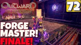 Outward Lets Play EP72 THE SOROBOREANS DLC | FORGE MASTER Walkthrough / Gameplay (2020)