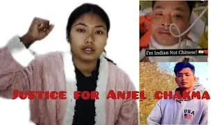 Justice for Anjel chakma 🙏💔 || Why always why northeast India hamare sath hii hota hai||#justice