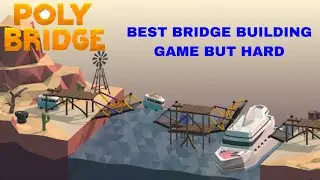 I BECAME A BRIDGE BUILDER | BEST BRIDGE BUILDING GAME EVER | POLY BRIDGE
