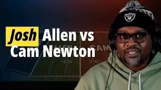 Josh Allen Isn&rsquo;t Better Than Cam Newton &mdash; He&rsquo;s Just Protected