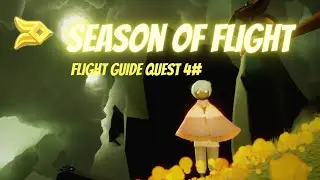 Season Of Flight : Flight Guide Quest #4 | Sky Children Of The Light |