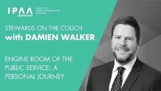 On the Couch with Damien Walker - Engine Room of the public service: A personal journey