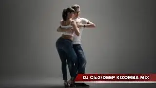 DEEP KIZOMBA MIX  Dj Clo2 C4 Pedro , Badoxa ,Adriana Lua&hellip;