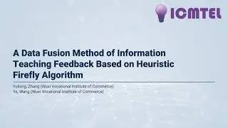 A Data Fusion Method of Information Teaching Feedback Based on Heuristic Firefly Algorithm
