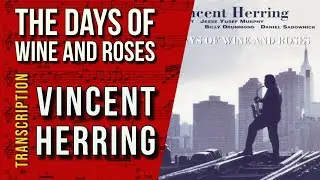 Vincent Herring&rsquo;s Beautiful Soprano Solo on &ldquo;The Days of Wine and Roses