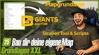 LS25 Episode 7_1 - Build YOUR OWN Map: BASICS for Scripts / Giants Editor & Map Foundation